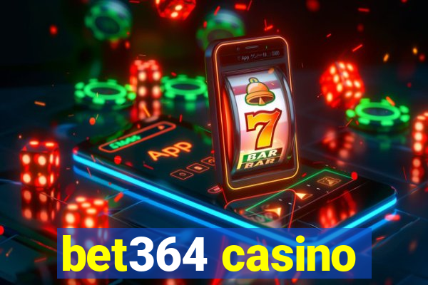 bet364 casino