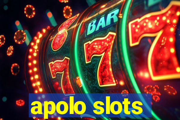 apolo slots