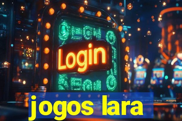 jogos lara