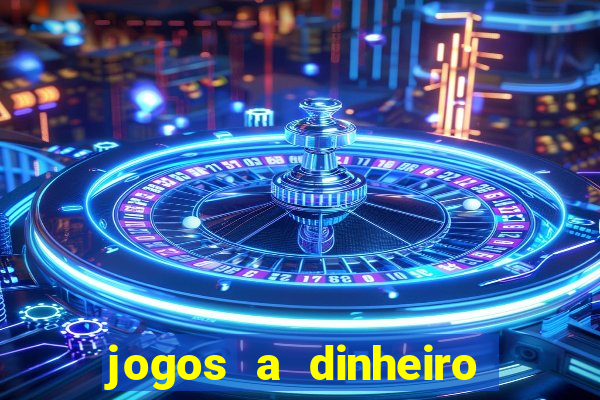 jogos a dinheiro real online