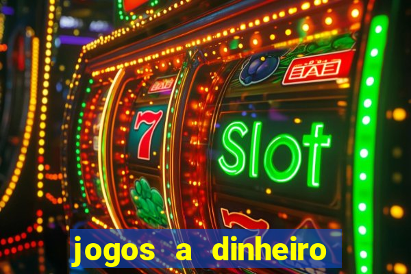 jogos a dinheiro real online