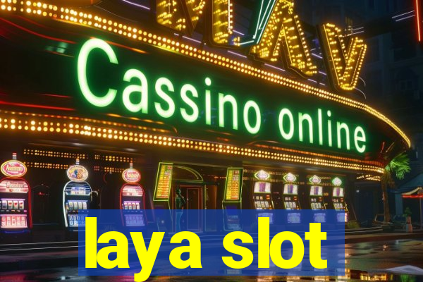 laya slot