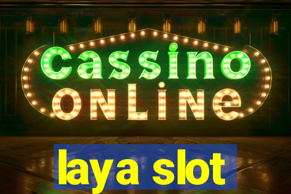 laya slot