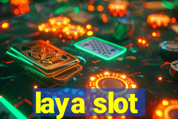 laya slot