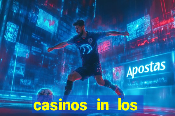 casinos in los angeles ca