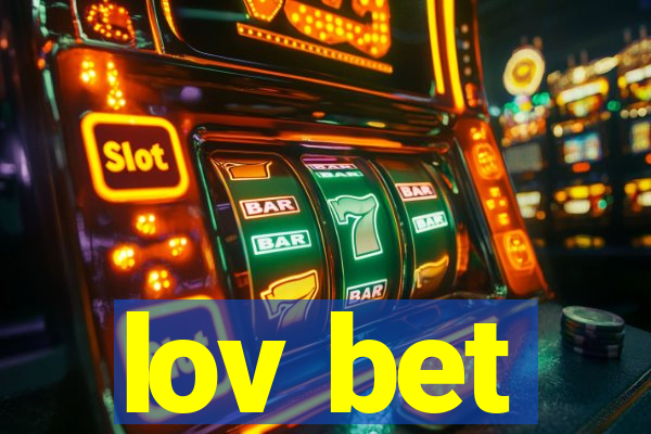 lov bet