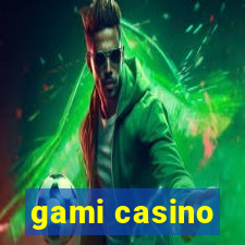 gami casino