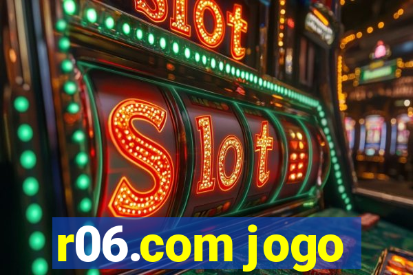 r06.com jogo