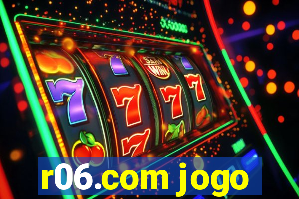 r06.com jogo