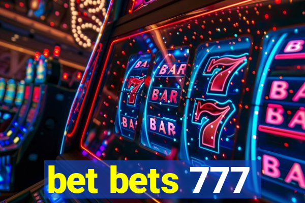 bet bets 777