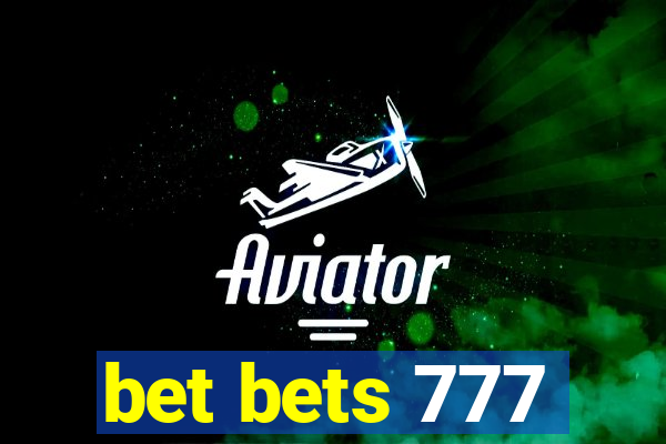 bet bets 777