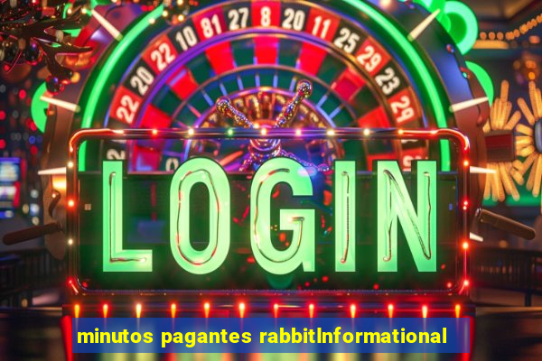 minutos pagantes rabbitInformational