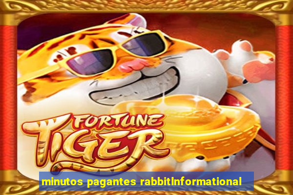 minutos pagantes rabbitInformational