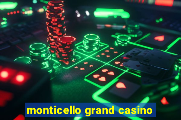 monticello grand casino