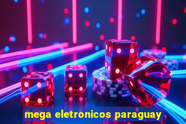 mega eletronicos paraguay