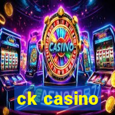 ck casino