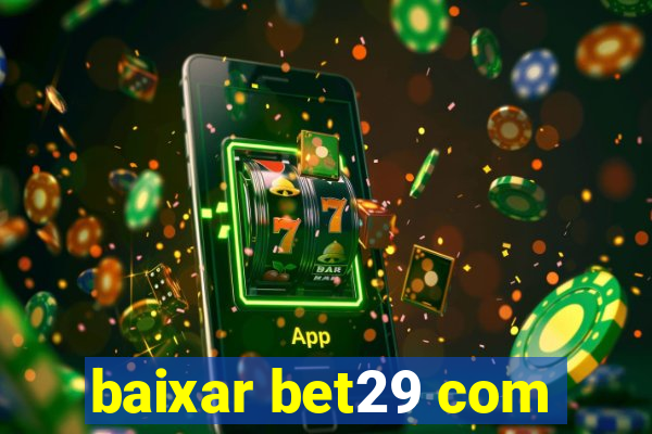 baixar bet29 com