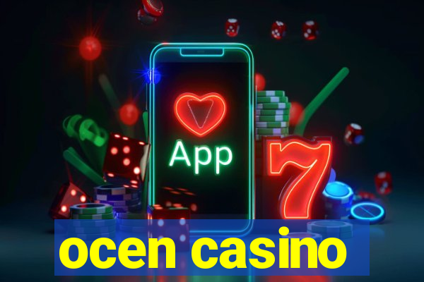 ocen casino