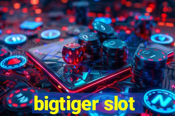 bigtiger slot