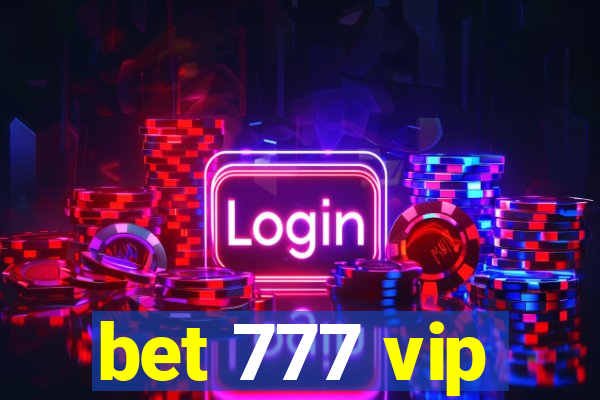 bet 777 vip