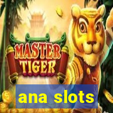 ana slots