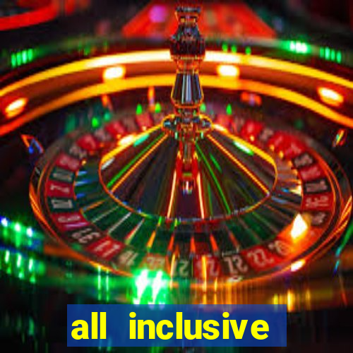 all inclusive resorts with a casino