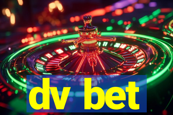 dv bet