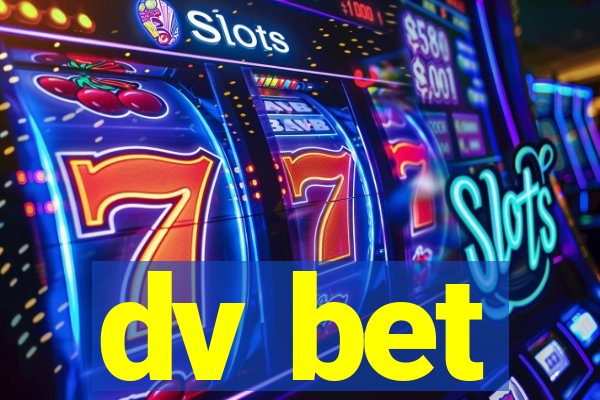 dv bet