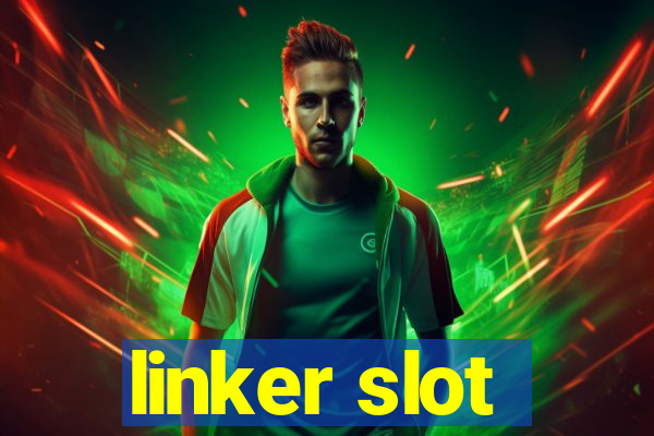 linker slot