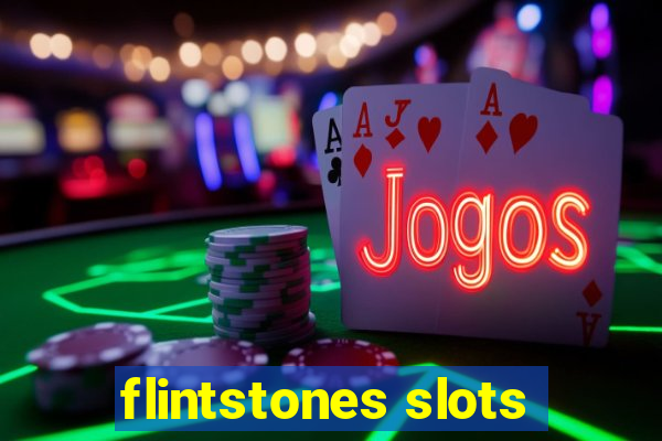 flintstones slots