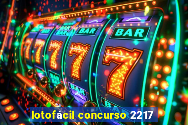 lotofácil concurso 2217