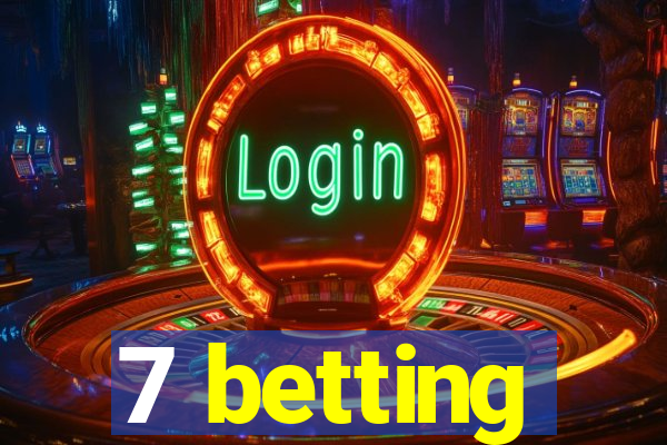 7 betting