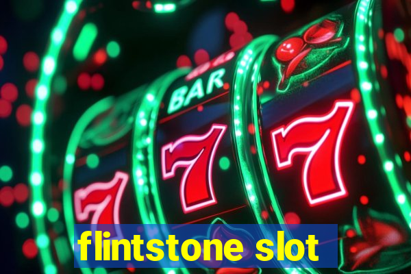 flintstone slot