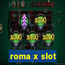 roma x slot