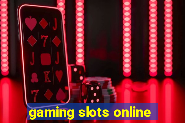 gaming slots online