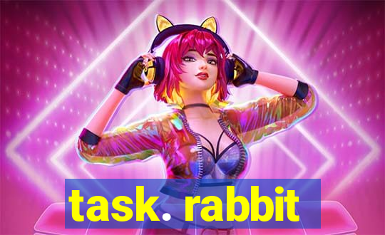 task. rabbit