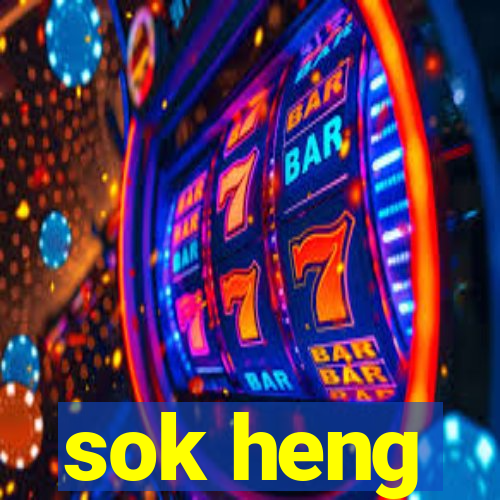 sok heng