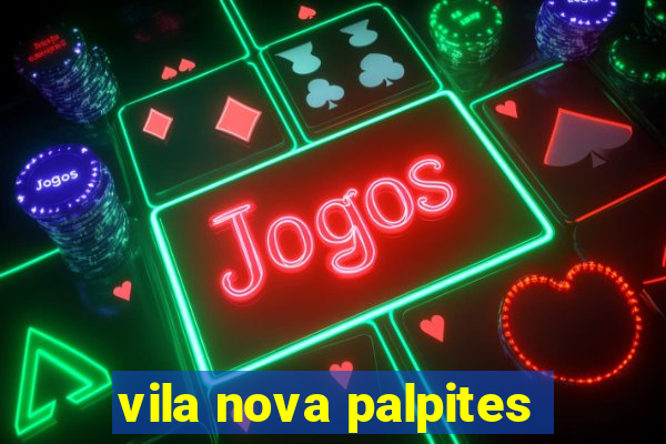 vila nova palpites