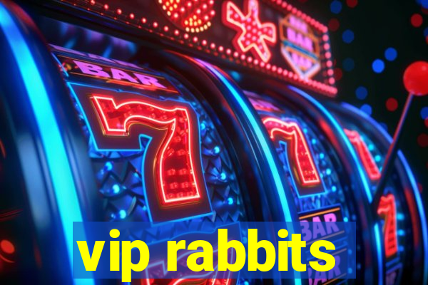 vip rabbits