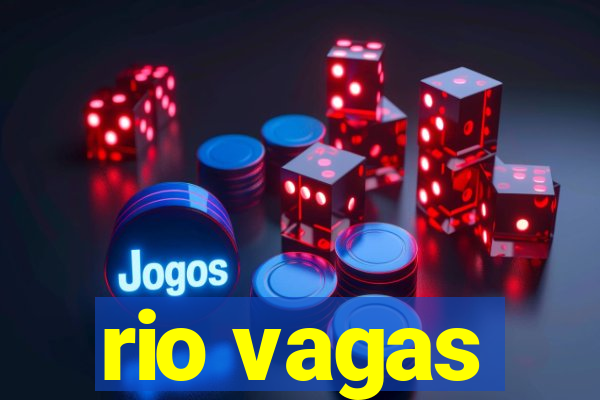 rio vagas