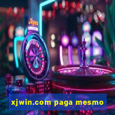 xjwin.com paga mesmo