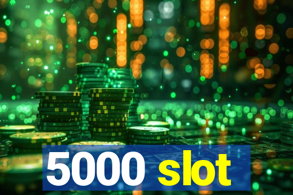 5000 slot