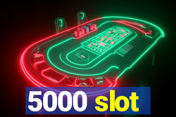 5000 slot