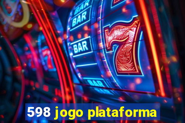 598 jogo plataforma