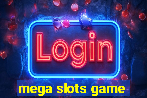 mega slots game