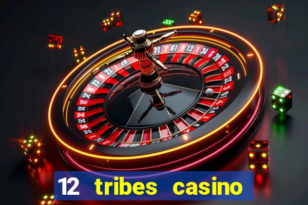 12 tribes casino in omak