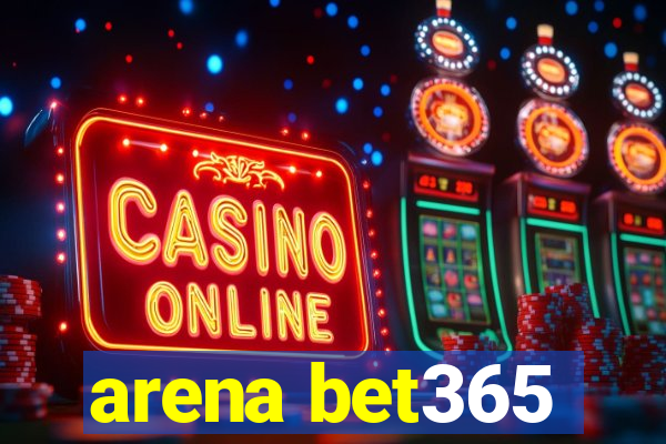 arena bet365