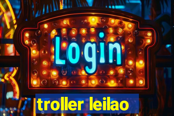 troller leilao