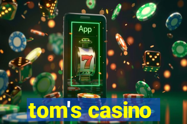 tom's casino