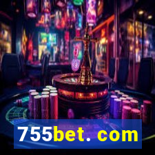 755bet. com